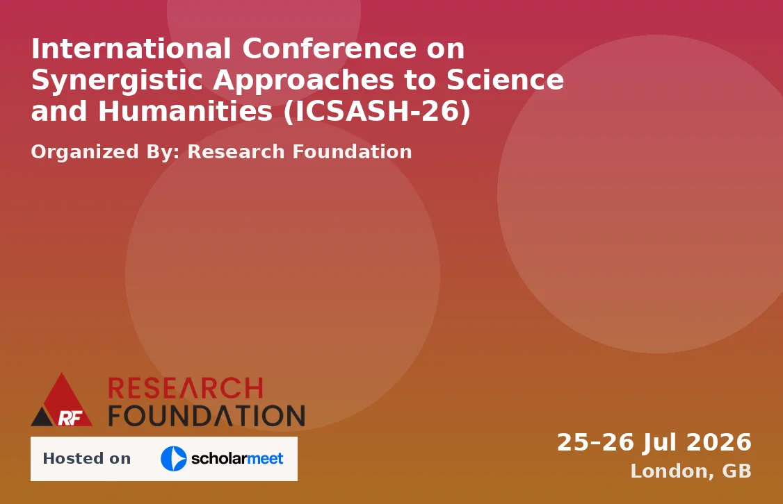 International Conference on Synergistic Approaches to Science and Humanities (ICSASH-26)