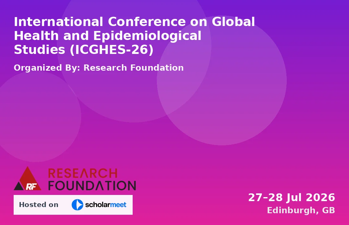 International Conference on Global Health and Epidemiological Studies (ICGHES-26)