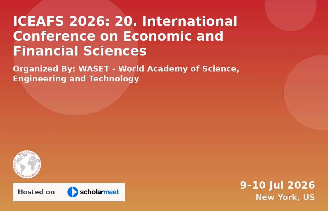 ICEAFS 2026: 20. International Conference on Economic and Financial Sciences