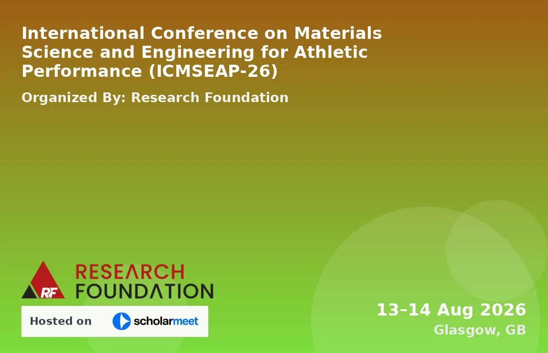 International Conference on Materials Science and Engineering for Athletic Performance (ICMSEAP-26)
