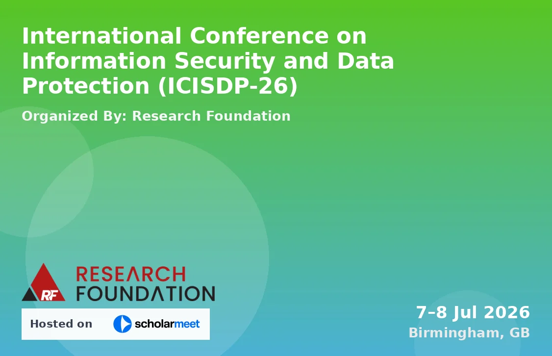 International Conference on Information Security and Data Protection (ICISDP-26)