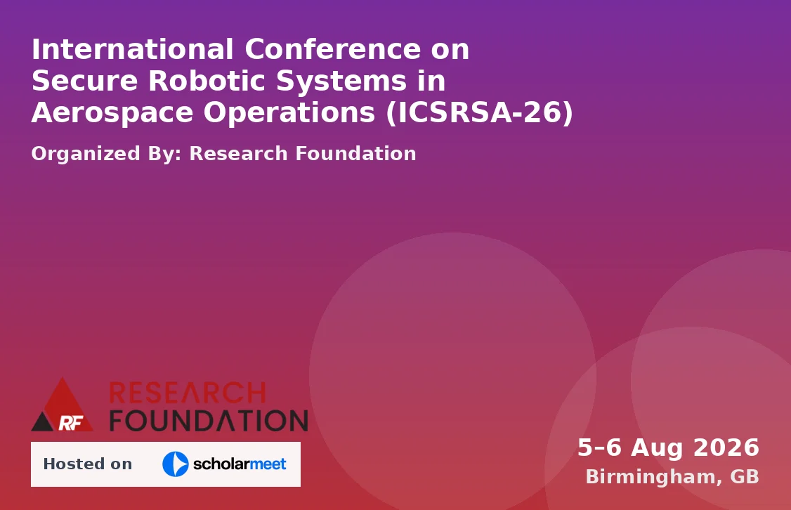 International Conference on Secure Robotic Systems in Aerospace Operations (ICSRSA-26)