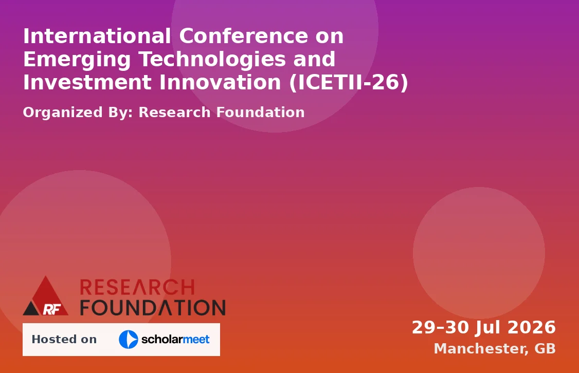 International Conference on Emerging Technologies and Investment Innovation (ICETII-26)