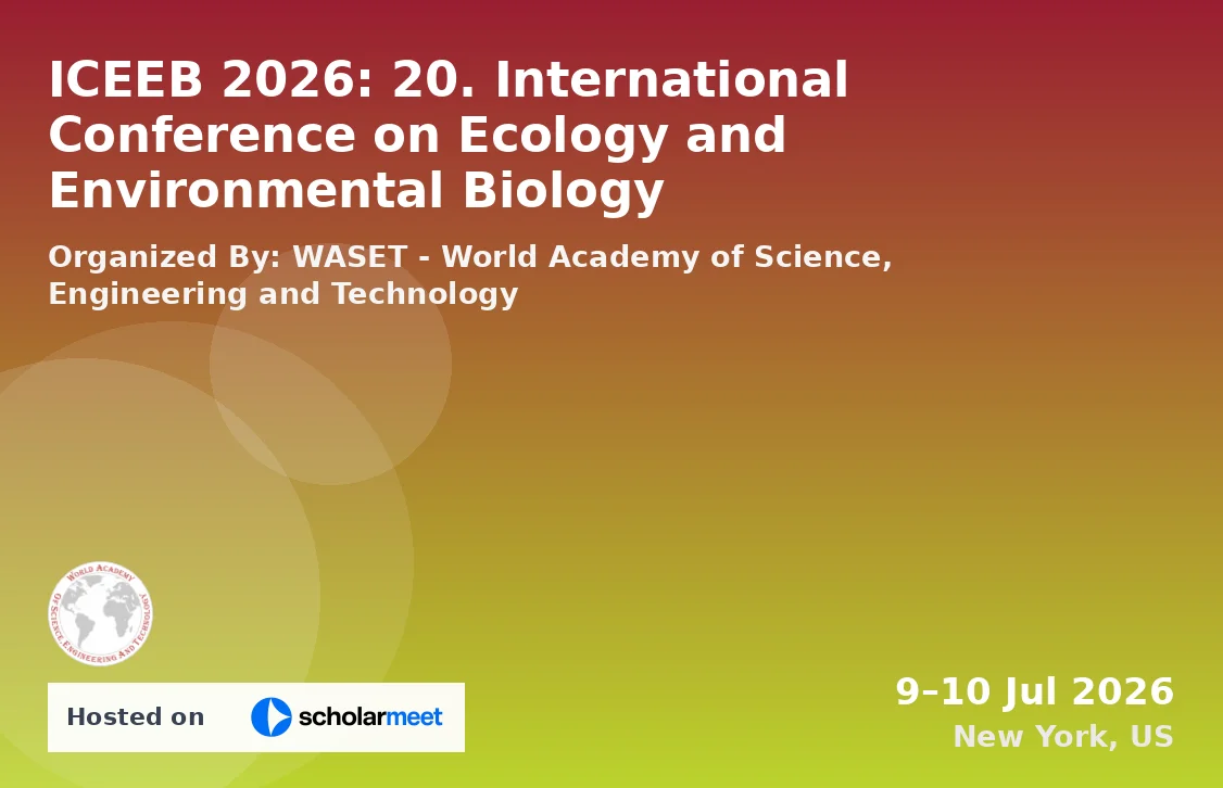 ICEEB 2026: 20. International Conference on Ecology and Environmental Biology