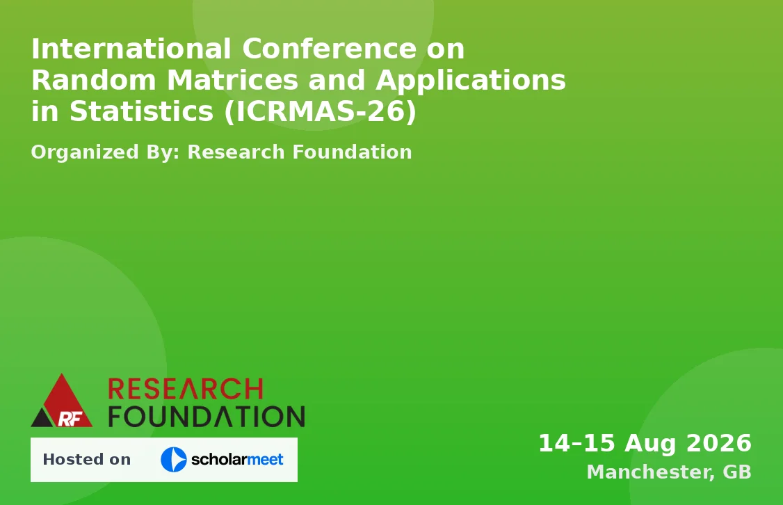 International Conference on Random Matrices and Applications in Statistics (ICRMAS-26)