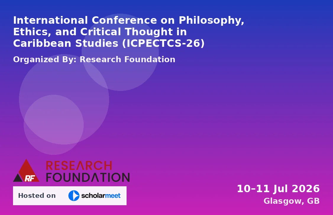 International Conference on Philosophy, Ethics, and Critical Thought in Caribbean Studies (ICPECTCS-26)
