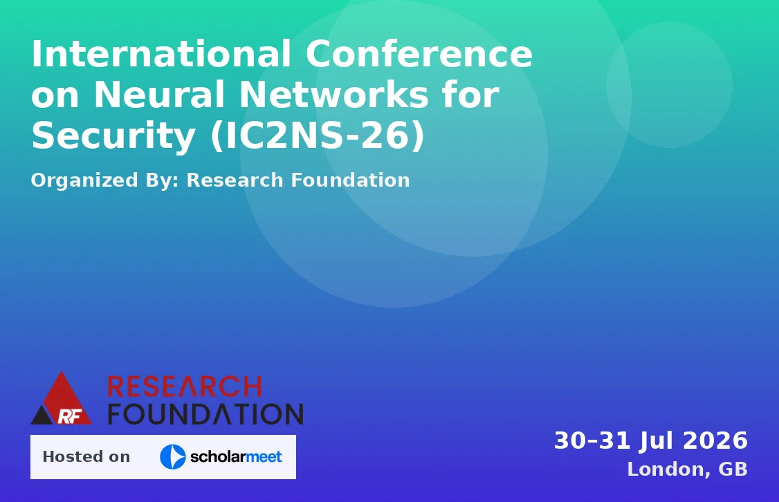 International Conference on Neural Networks for Security (IC2NS-26)