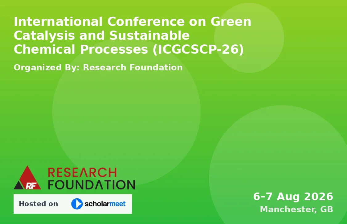 International Conference on Green Catalysis and Sustainable Chemical Processes (ICGCSCP-26)