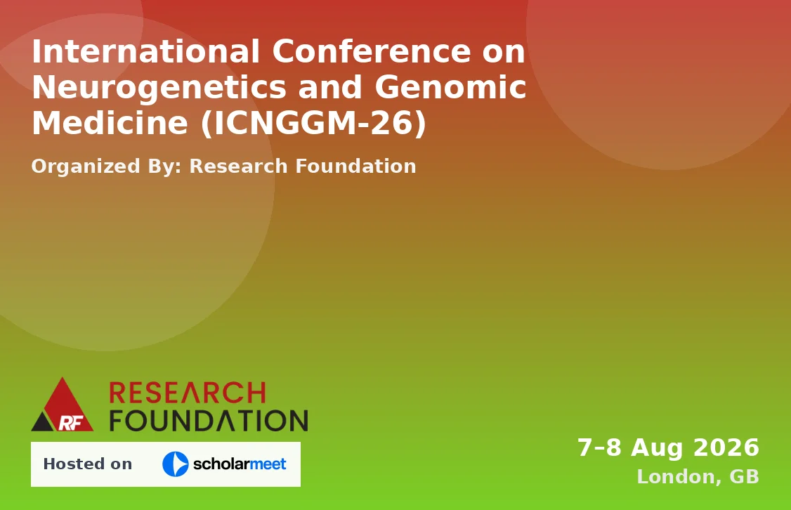 International Conference on Neurogenetics and Genomic Medicine (ICNGGM-26)