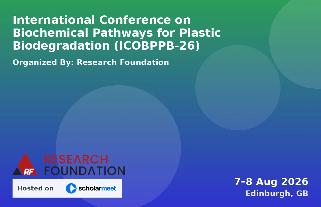 International Conference on Biochemical Pathways for Plastic Biodegradation (ICOBPPB-26)