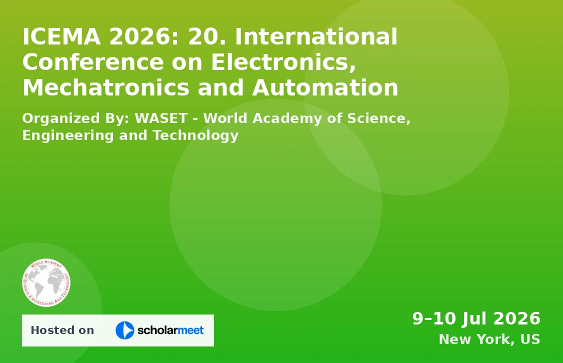 ICEMA 2026: 20. International Conference on Electronics, Mechatronics and Automation