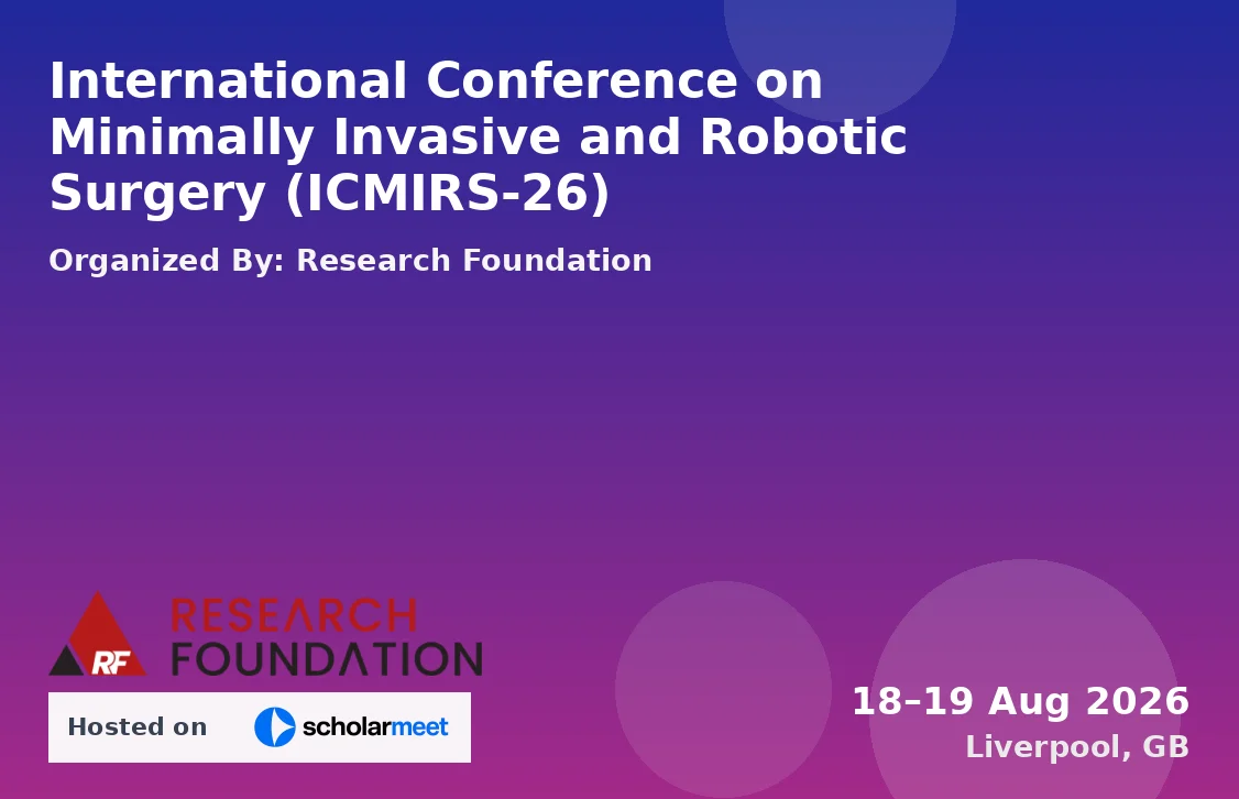International Conference on Minimally Invasive and Robotic Surgery (ICMIRS-26)