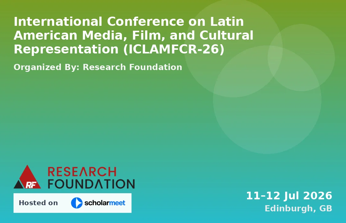 International Conference on Latin American Media, Film, and Cultural Representation (ICLAMFCR-26)