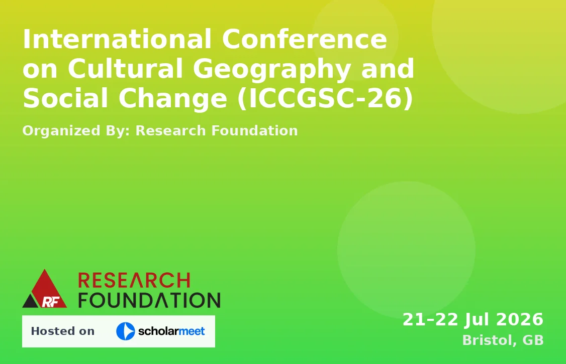 International Conference on Cultural Geography and Social Change (ICCGSC-26)