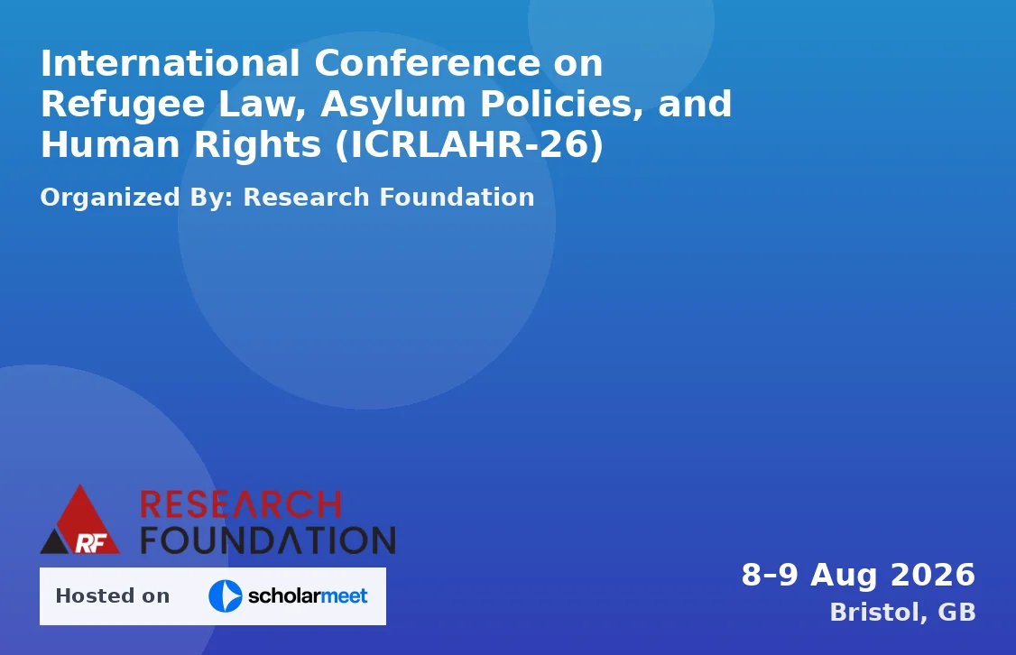 International Conference on Refugee Law, Asylum Policies, and Human Rights (ICRLAHR-26)