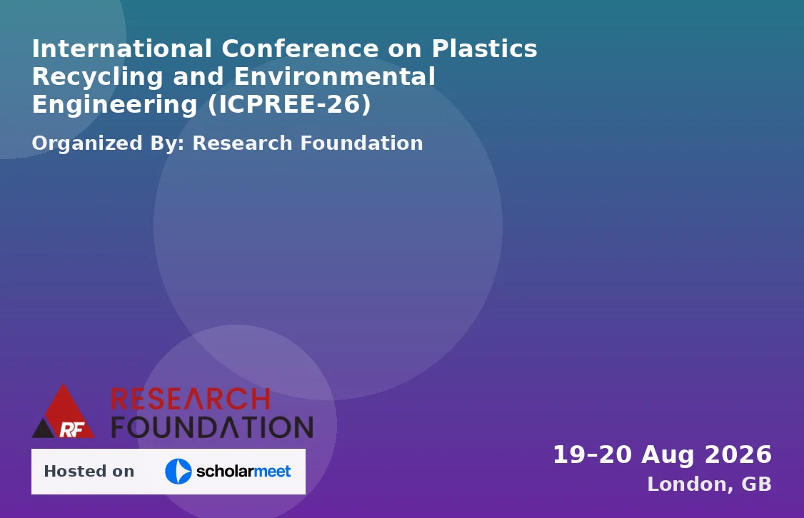 International Conference on Plastics Recycling and Environmental Engineering (ICPREE-26)