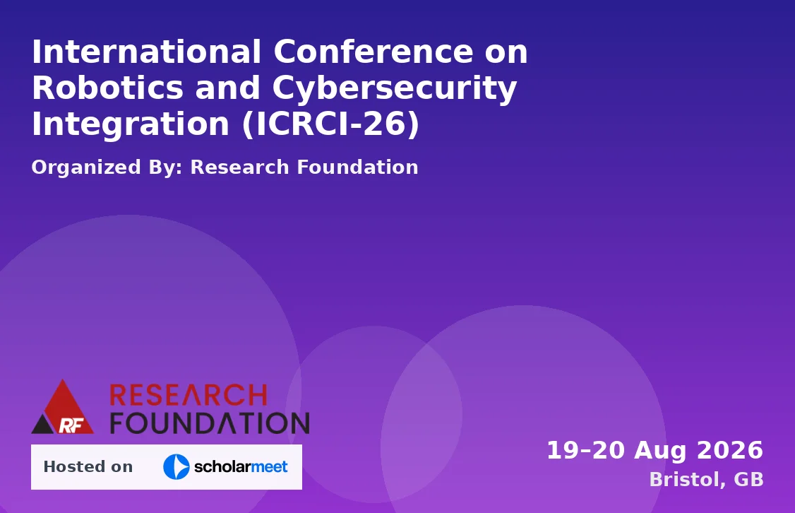 International Conference on Robotics and Cybersecurity Integration (ICRCI-26)