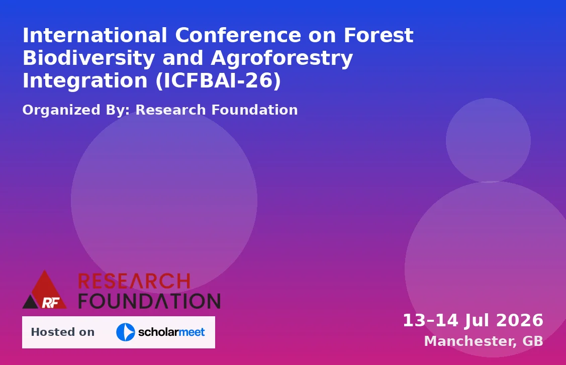 International Conference on Forest Biodiversity and Agroforestry Integration (ICFBAI-26)