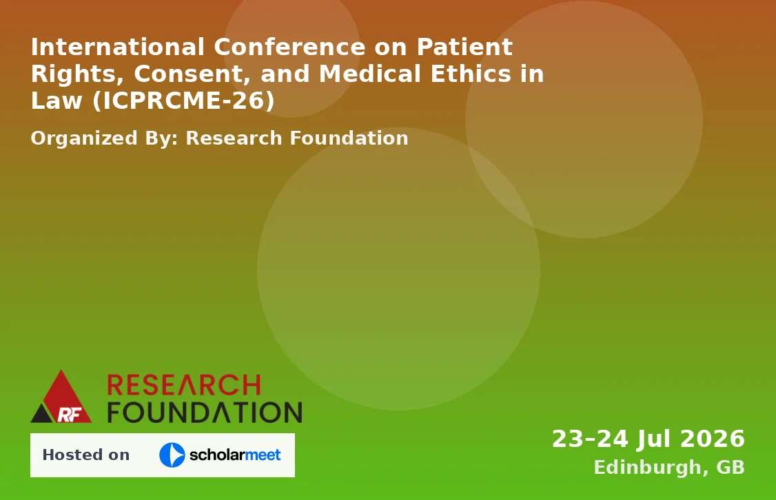 International Conference on Patient Rights, Consent, and Medical Ethics in Law (ICPRCME-26)