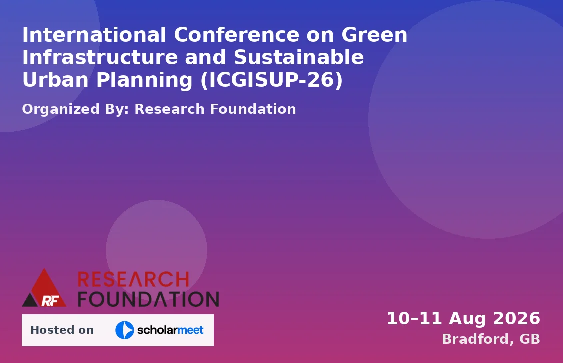 International Conference on Green Infrastructure and Sustainable Urban Planning (ICGISUP-26)