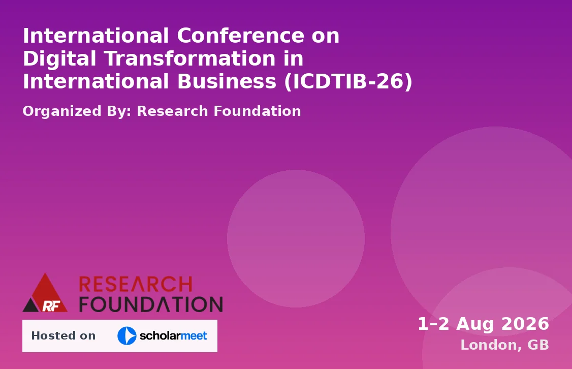 International Conference on Digital Transformation in International Business (ICDTIB-26)