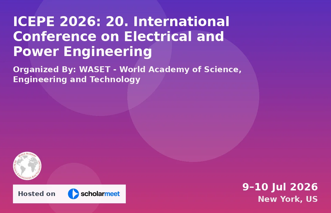 ICEPE 2026: 20. International Conference on Electrical and Power Engineering