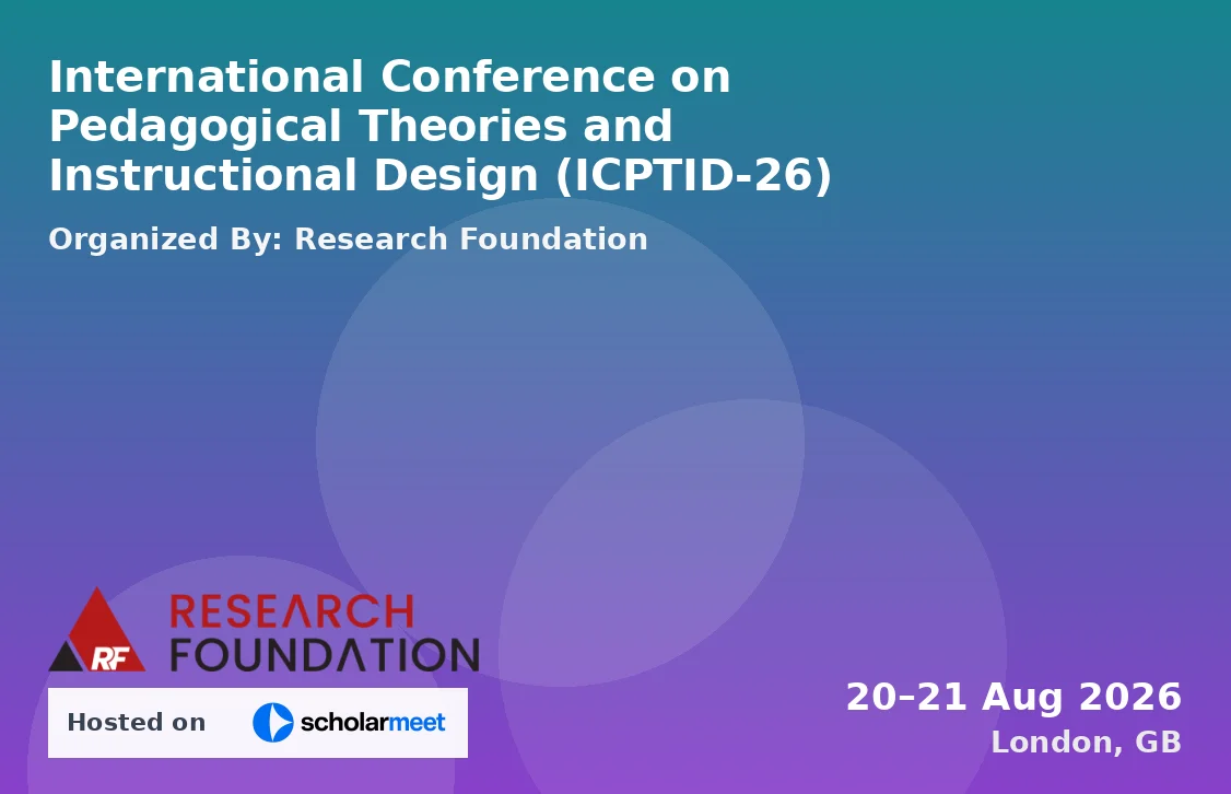 International Conference on Pedagogical Theories and Instructional Design (ICPTID-26)