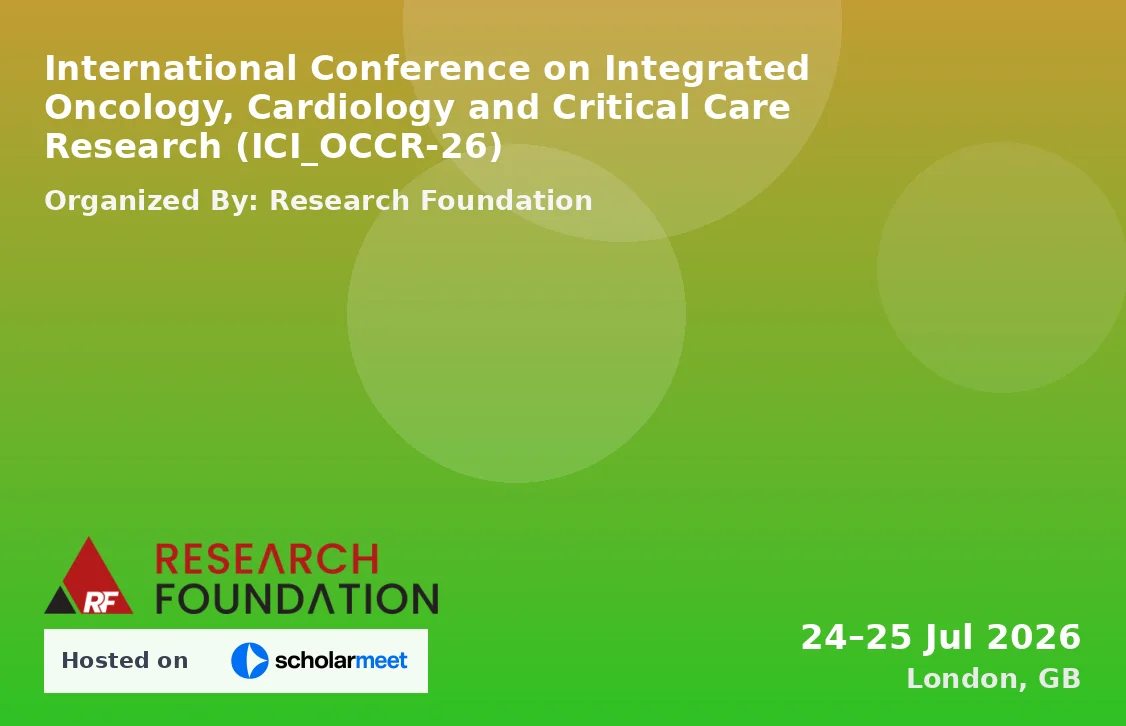 International Conference on Integrated Oncology, Cardiology and Critical Care Research (ICI_OCCR-26)