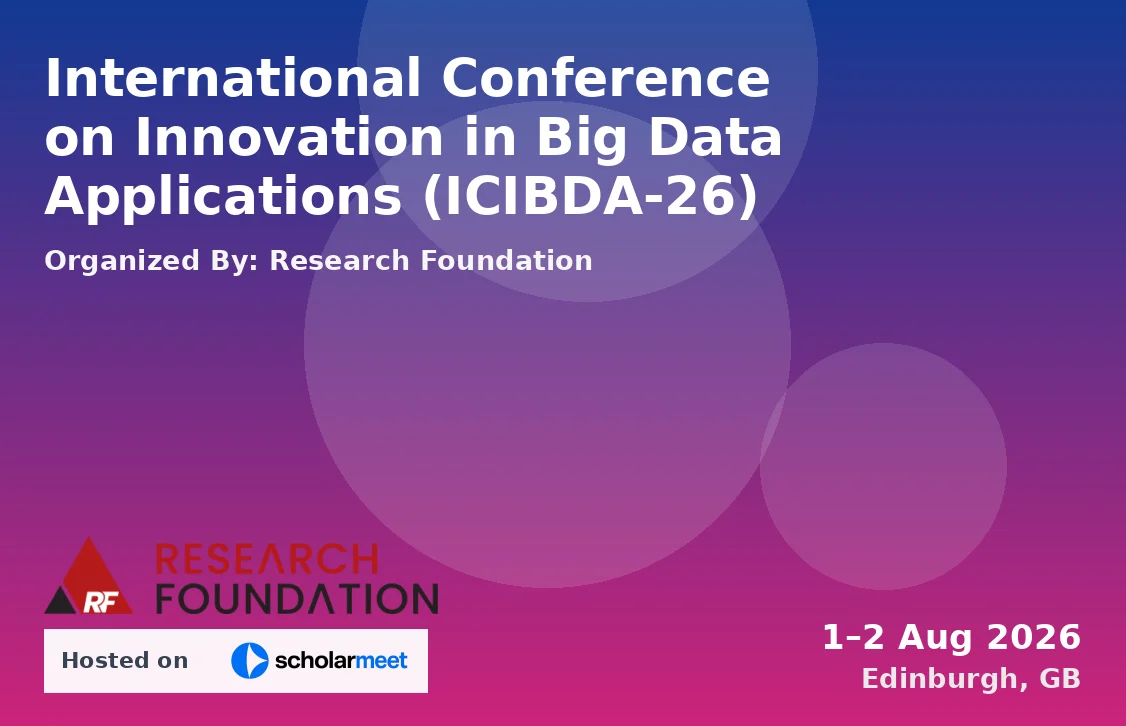 International Conference on Innovation in Big Data Applications (ICIBDA-26)