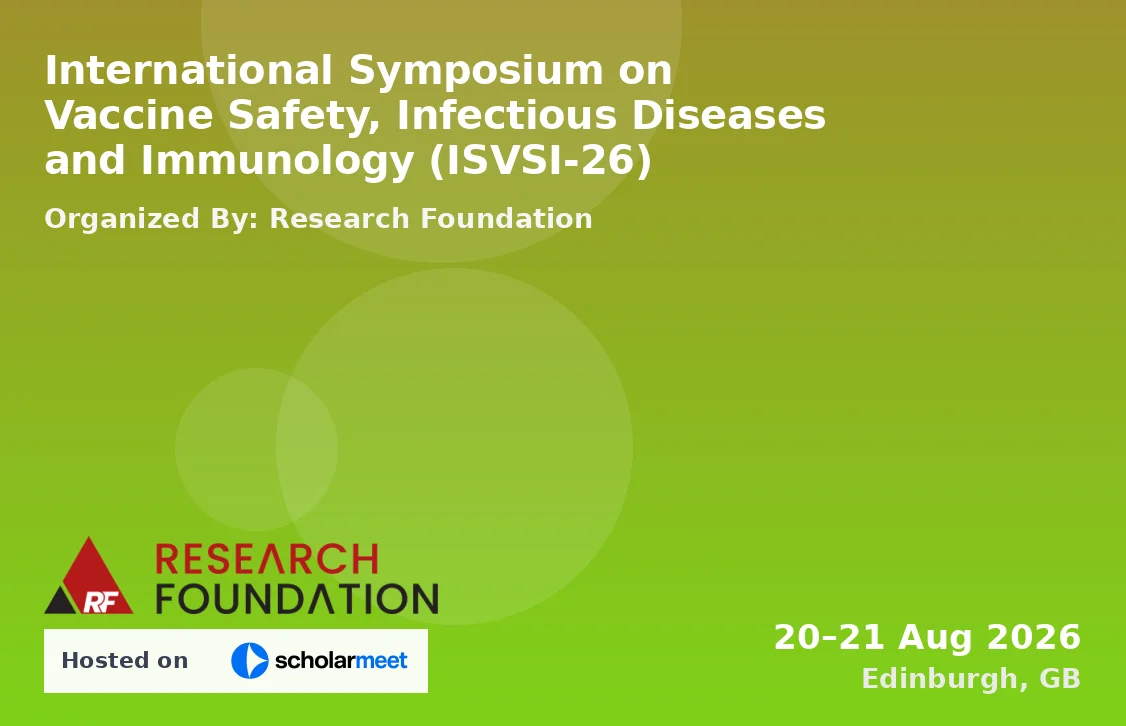 International Symposium on Vaccine Safety, Infectious Diseases and Immunology (ISVSI-26)