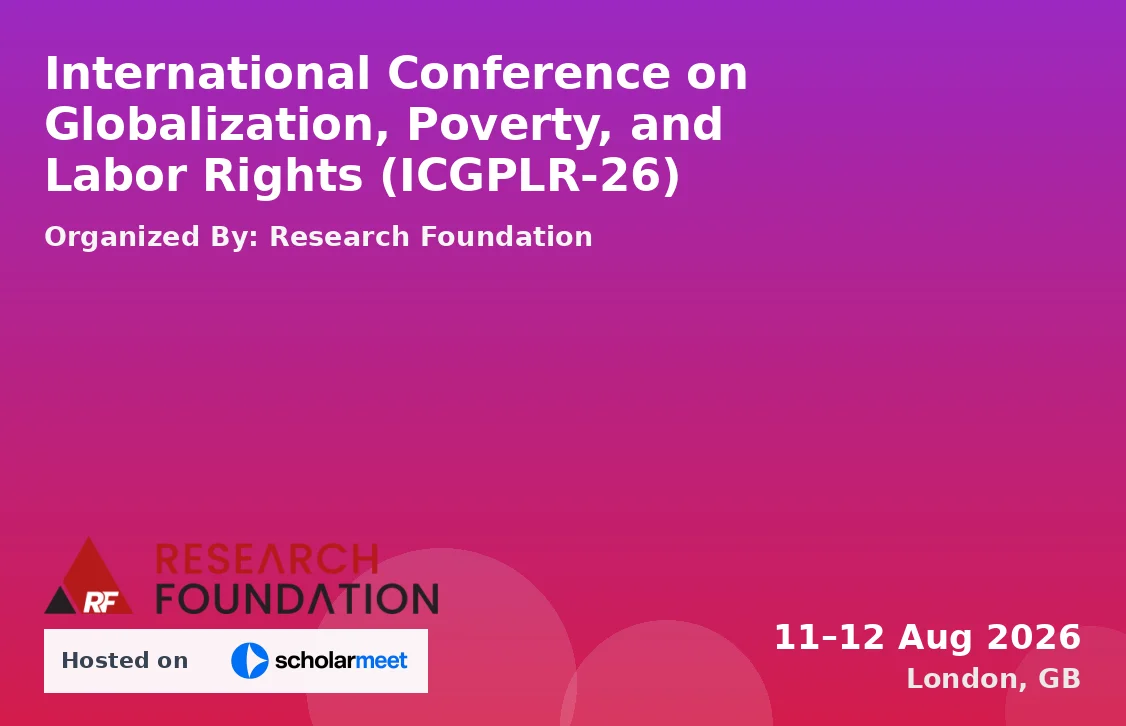 International Conference on Globalization, Poverty, and Labor Rights (ICGPLR-26)