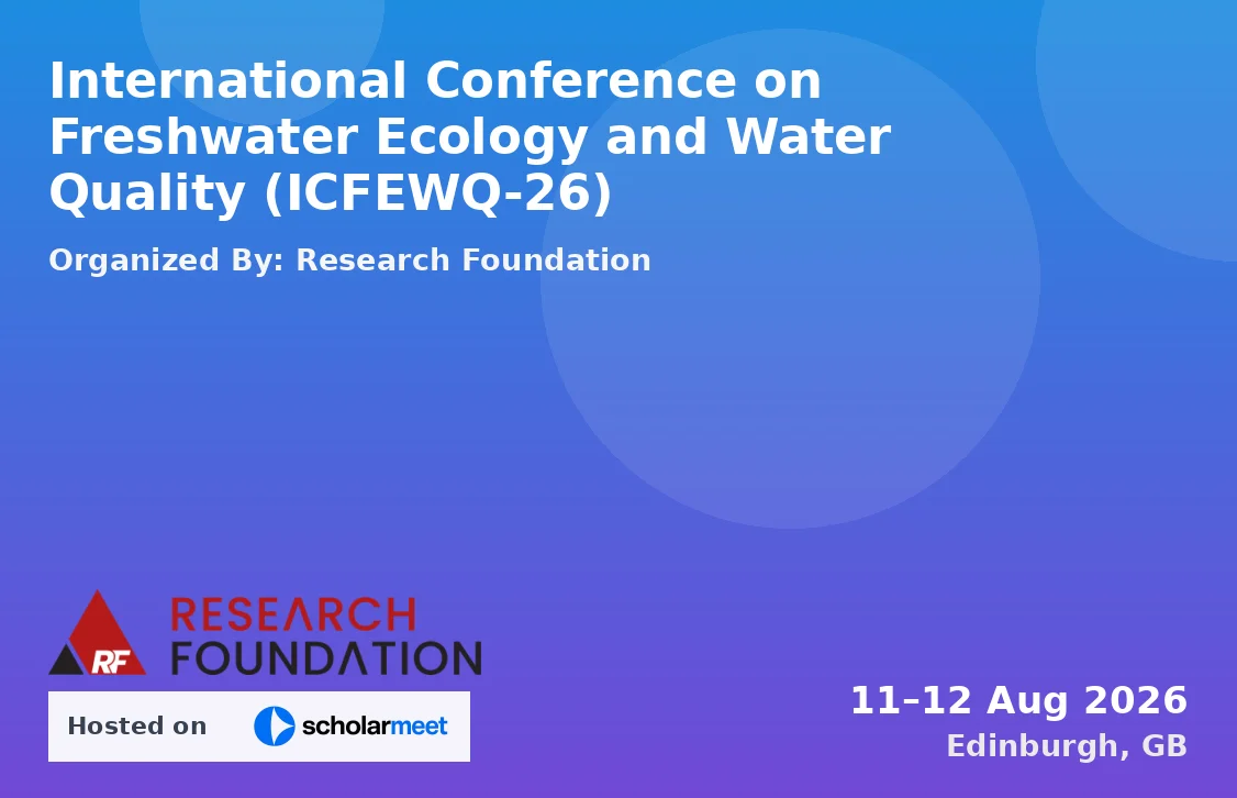 International Conference on Freshwater Ecology and Water Quality (ICFEWQ-26)