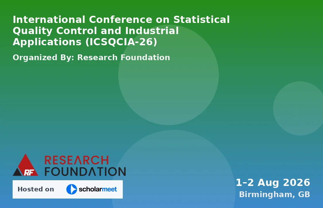 International Conference on Statistical Quality Control and Industrial Applications (ICSQCIA-26)