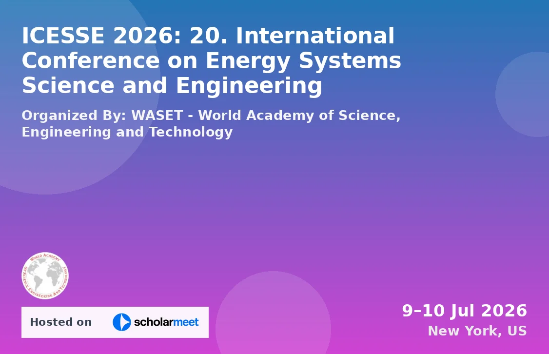 ICESSE 2026: 20. International Conference on Energy Systems Science and Engineering