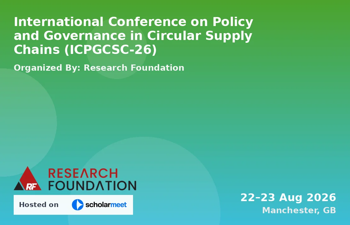 International Conference on Policy and Governance in Circular Supply Chains (ICPGCSC-26)