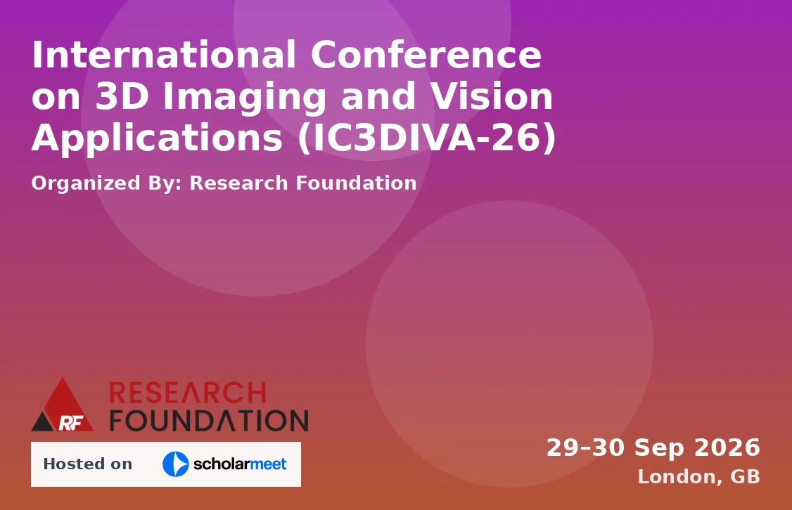 International Conference on 3D Imaging and Vision Applications (IC3DIVA-26)