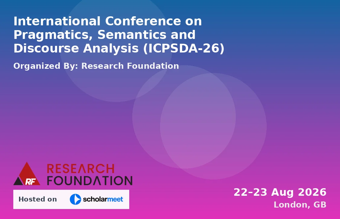 International Conference on Pragmatics, Semantics and Discourse Analysis (ICPSDA-26)