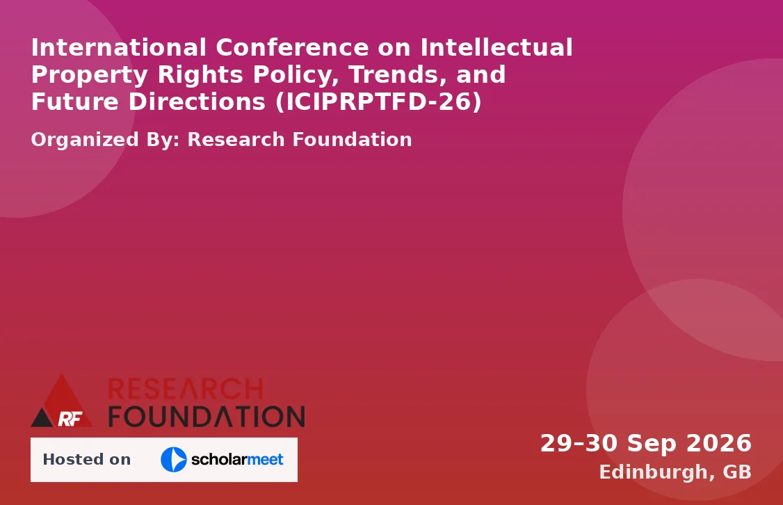International Conference on Intellectual Property Rights Policy, Trends, and Future Directions (ICIPRPTFD-26)