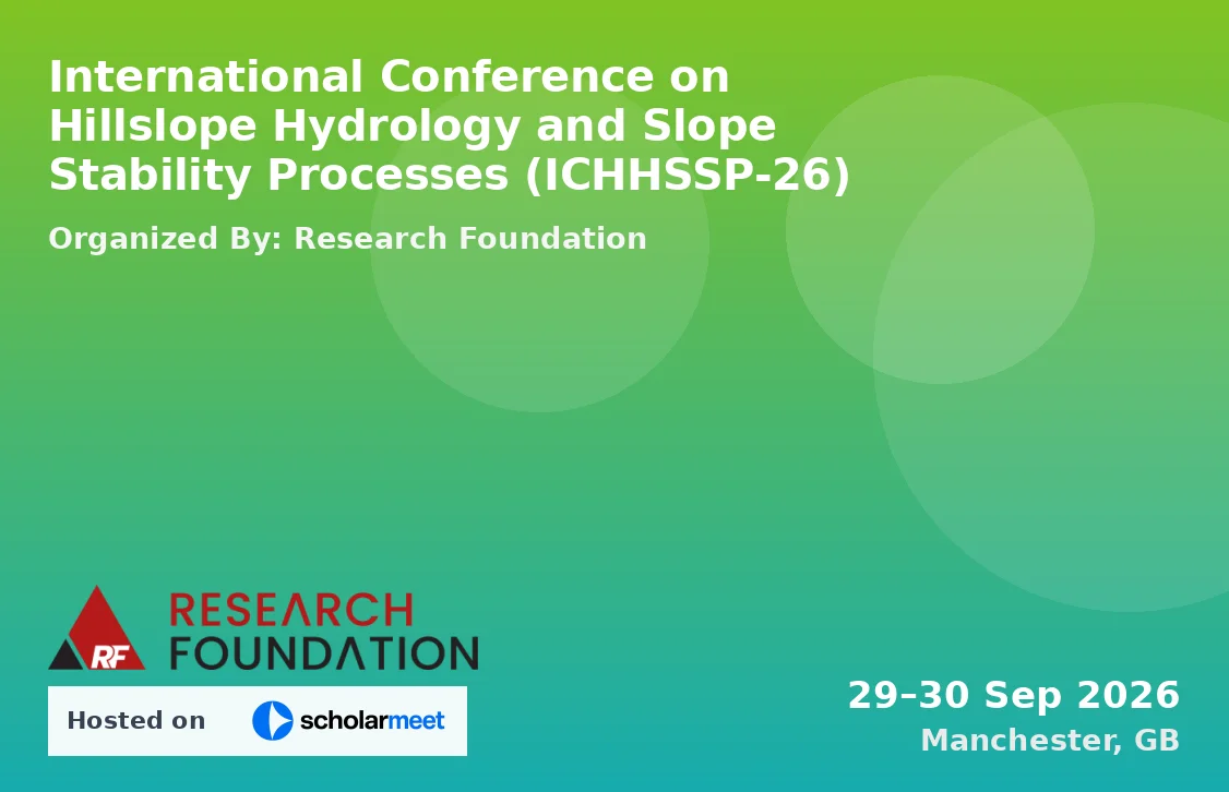 International Conference on Hillslope Hydrology and Slope Stability Processes (ICHHSSP-26)