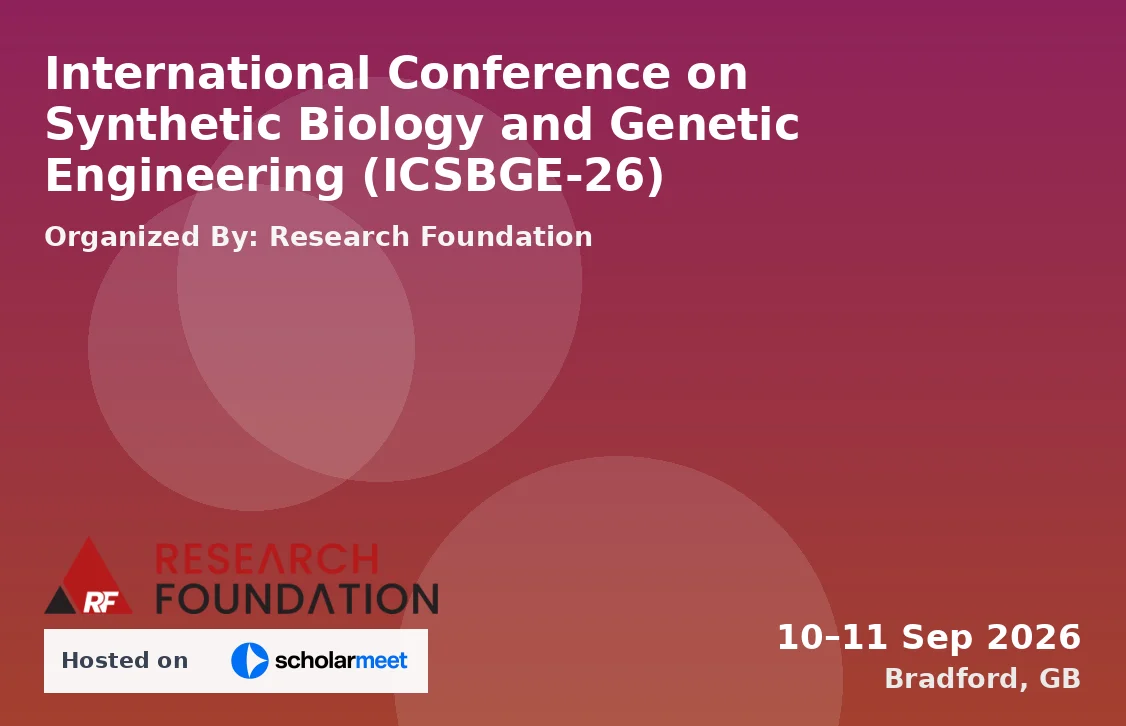 International Conference on Synthetic Biology and Genetic Engineering (ICSBGE-26)