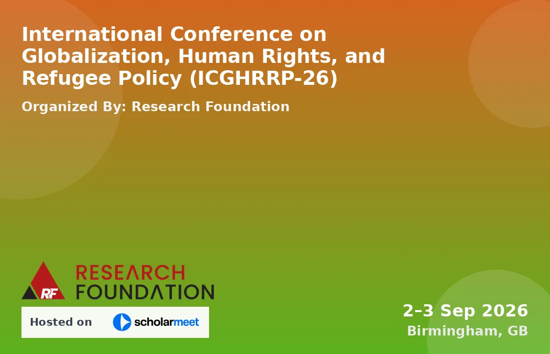 International Conference on Globalization, Human Rights, and Refugee Policy (ICGHRRP-26)
