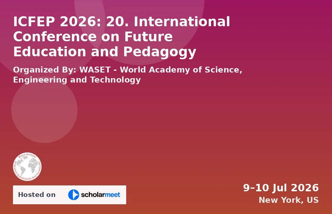 ICFEP 2026: 20. International Conference on Future Education and Pedagogy