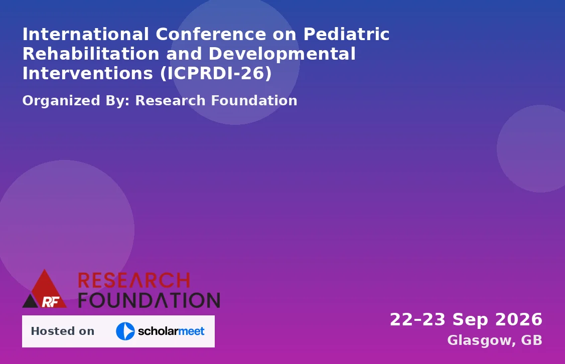 International Conference on Pediatric Rehabilitation and Developmental Interventions (ICPRDI-26)