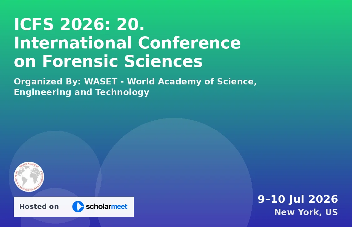 ICFS 2026: 20. International Conference on Forensic Sciences