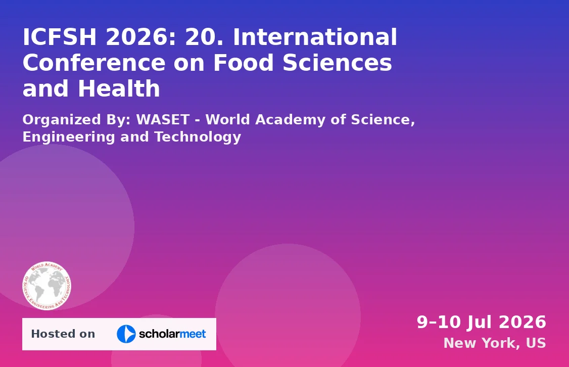 ICFSH 2026: 20. International Conference on Food Sciences and Health