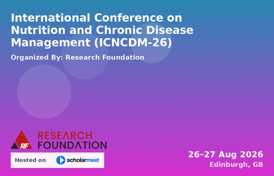International Conference on Nutrition and Chronic Disease Management (ICNCDM-26)