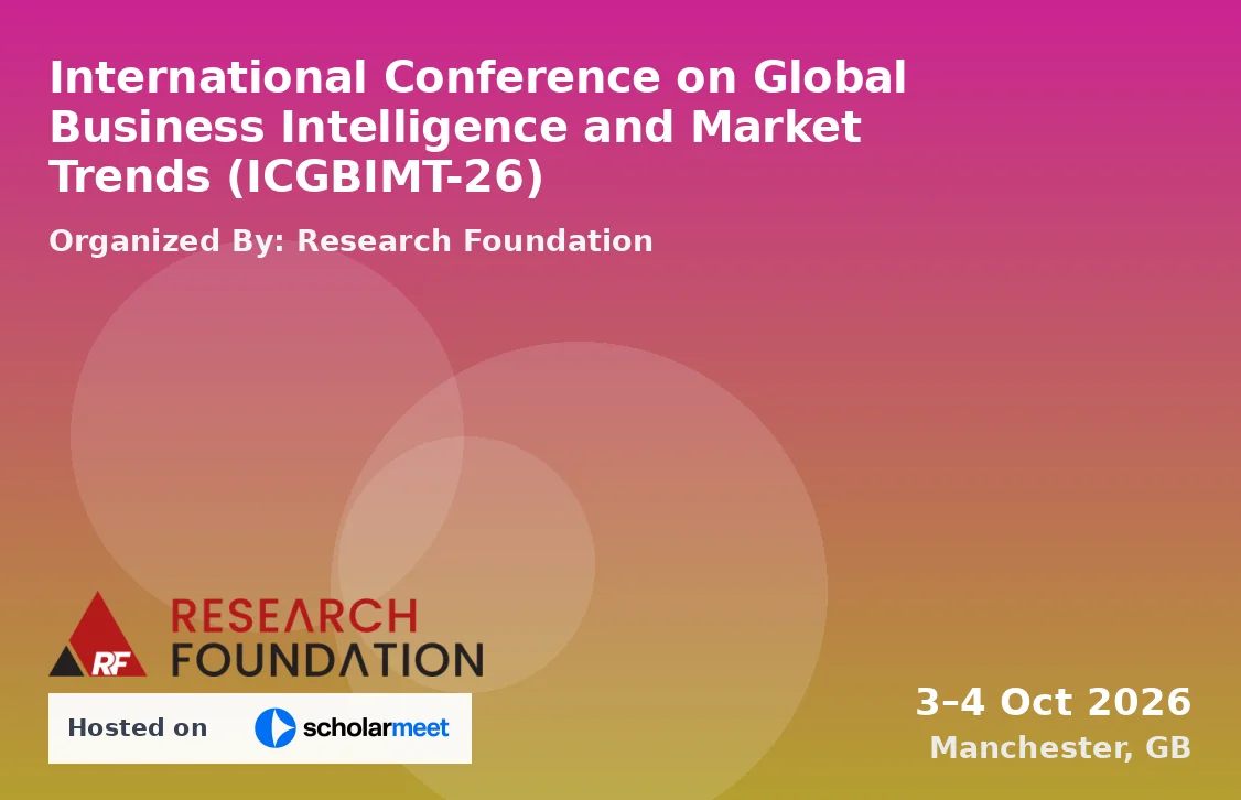 International Conference on Global Business Intelligence and Market Trends (ICGBIMT-26)