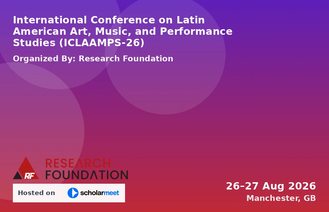 International Conference on Latin American Art, Music, and Performance Studies (ICLAAMPS-26)
