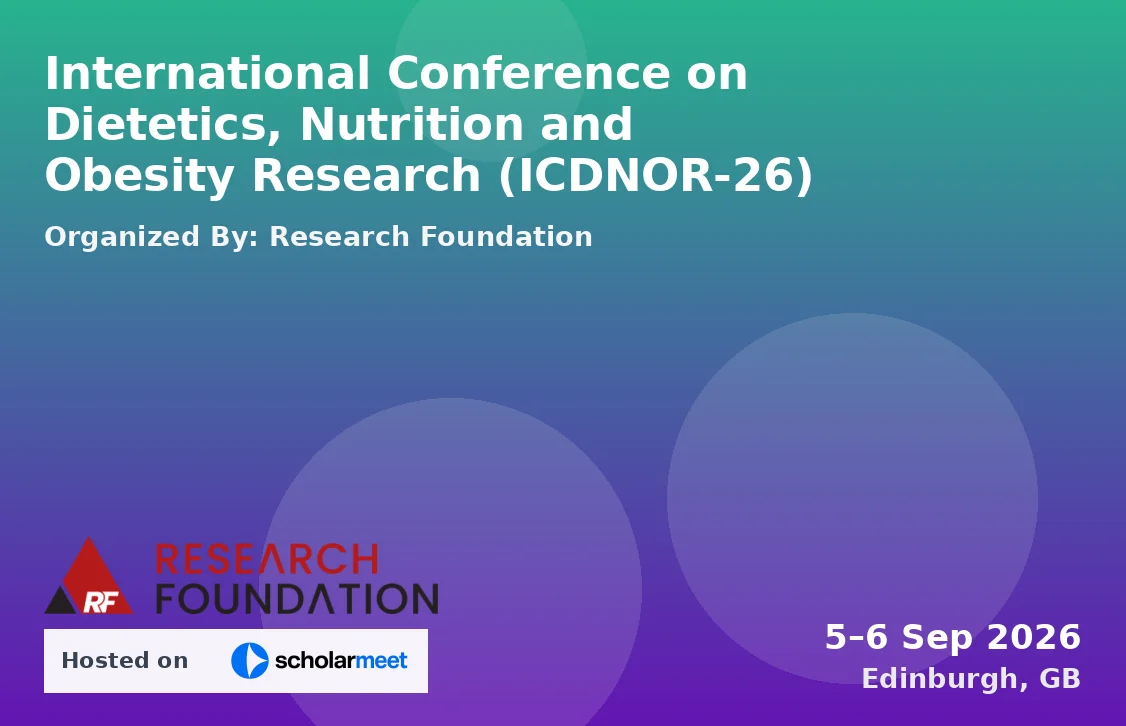 International Conference on Dietetics, Nutrition and Obesity Research (ICDNOR-26)