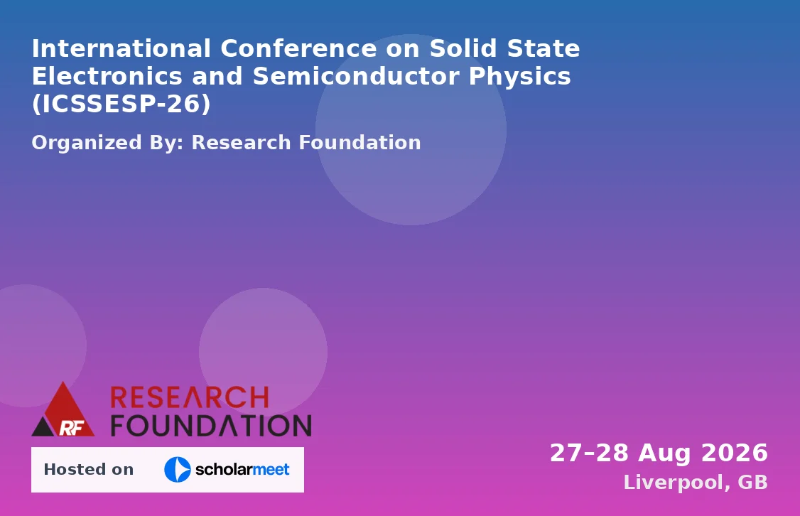 International Conference on Solid State Electronics and Semiconductor Physics (ICSSESP-26)